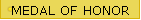 MEDAL OF HONOR